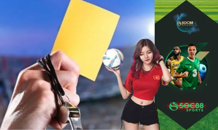 Cách đọc kèo thẻ phạt chuẩn chỉnh nên biết Cách đọc kèo thẻ phạt chuẩn chỉnh nên biết