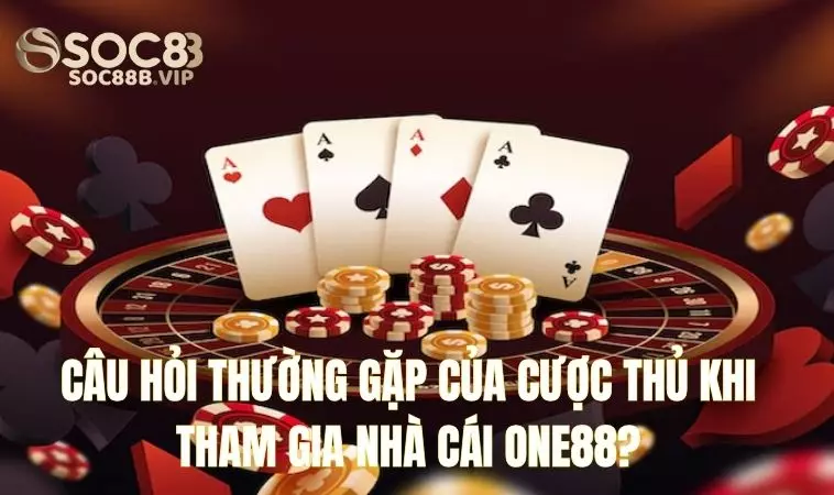One88 - Nhà Cái Cá Cược Trực Tuyến Hàng Đầu Châu Á 3 Những câu hỏi thường gặp về One 88