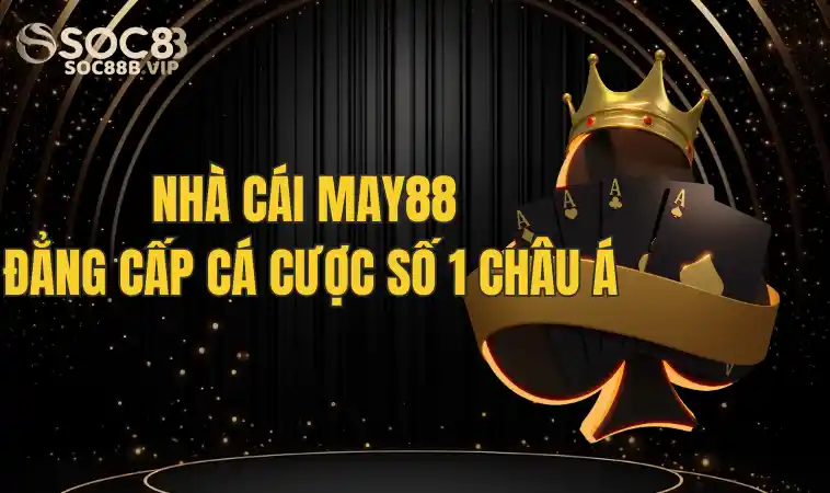May88 - Sân Chơi Mang Lại Những Trải Nghiệm Đỉnh Cao 2 Ưu điểm tại May 88