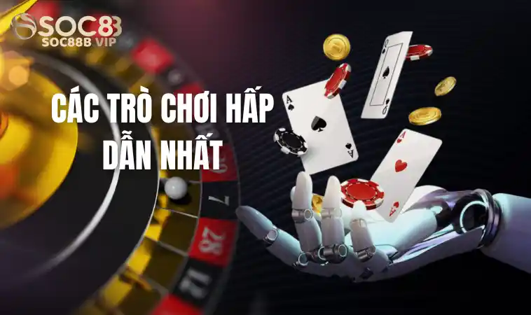 Sin88 - Không Gian Cá Cược Đẳng Cấp Hàng Đầu Châu Á 3 Các trò chơi hấp dẫn nhất